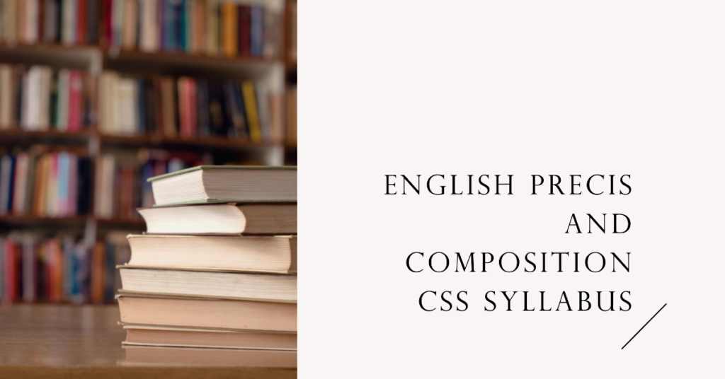 English Precis and Composition Css Syllabus